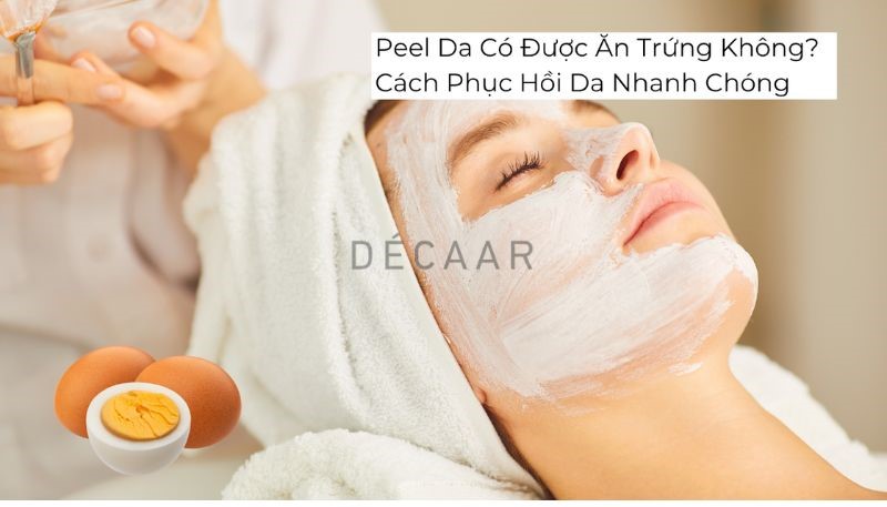 peel da có được ăn trứng không